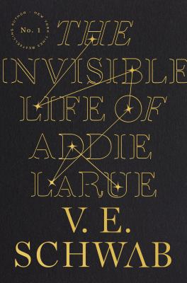 The Invisible Life of Addie LaRue by Victoria Schwab 